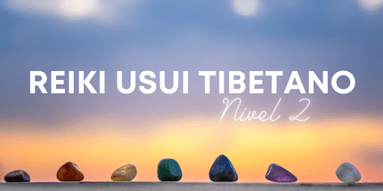 Nível 2 - Curso de Reiki Usui Tibetano