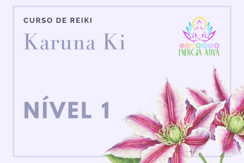Reiki Karuna Ki - Nível 1