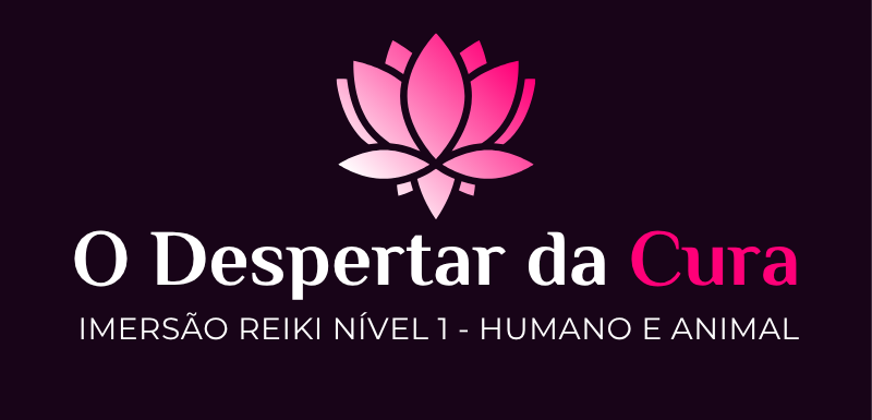 O Despertar da Cura - Imersão Reiki Nível 1 Humano e Animal