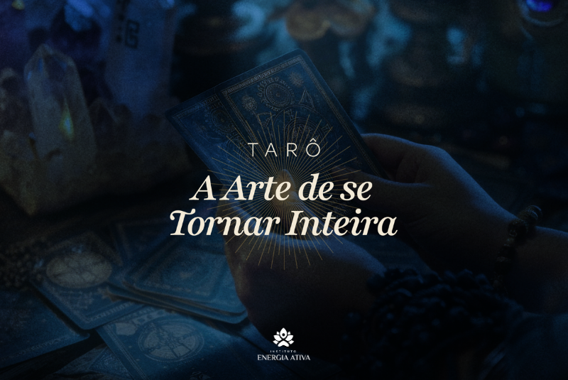 Tarô - A Arte de se Tornar Inteira