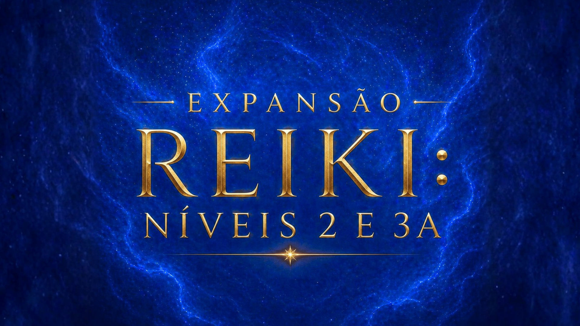 Expansão Reiki: Níveis 2 e 3A