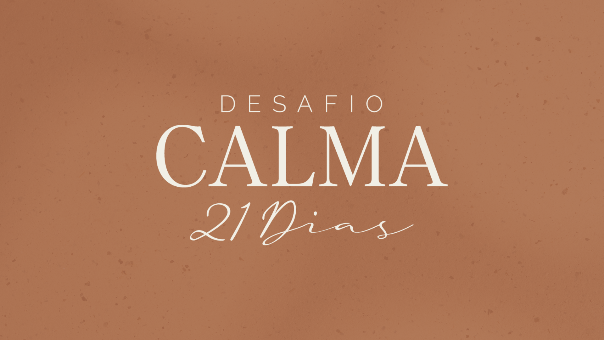 Desafio CALMA: 21 Dias